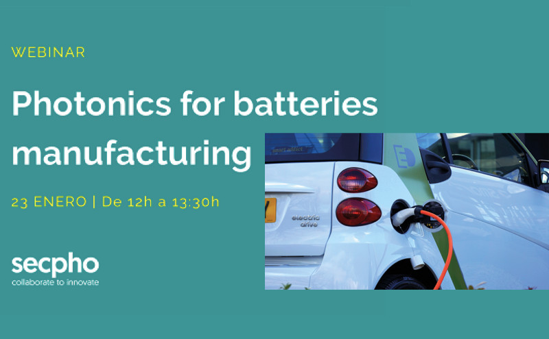 Secpho webminar “Photonics for batteries manufacturing”