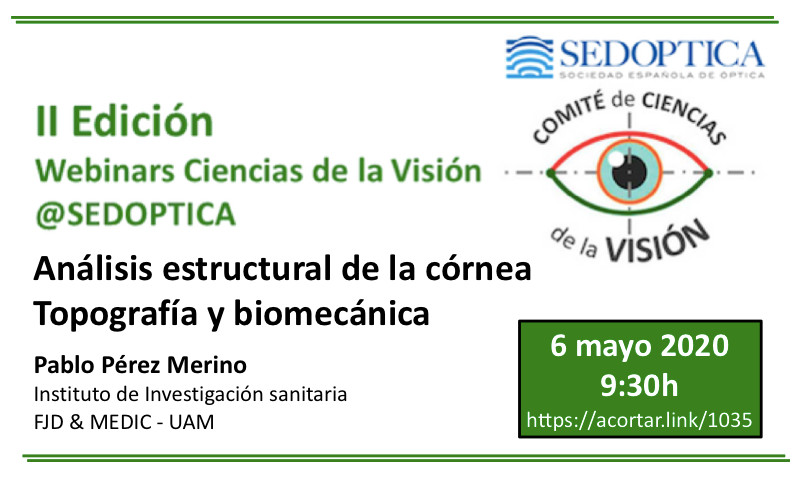 Webinar Ciencias de la Visión: ANÁLISIS ESTRUCTURAL DE LA CÓRNEA: TOPOGRAFÍA Y BIOMECÁNICA