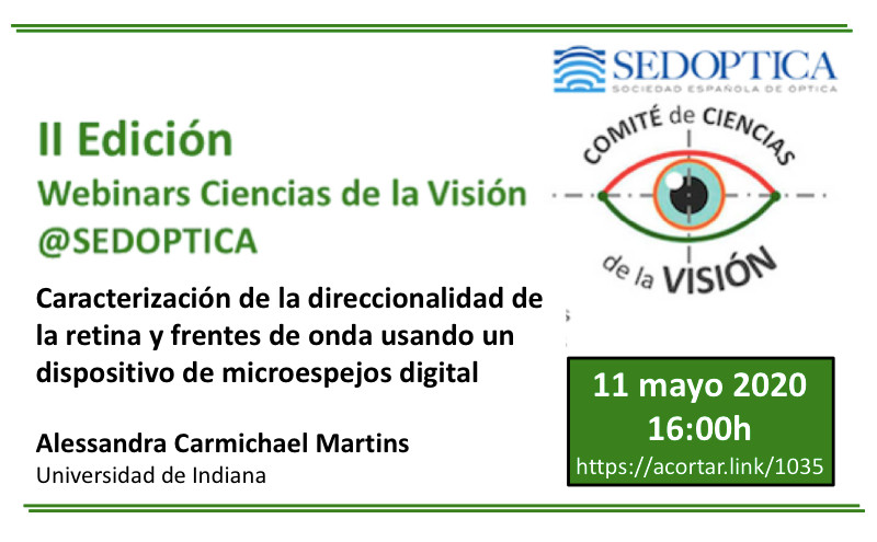 Webinar Ciencias de la Visión: CARACTERIZACIÓN DE LA DIRECCIONALIDAD DE LA RETINA Y FRENTES DE ONDA USANDO UN DISPOSITIVO DE MICROESPEJOS DIGITAL