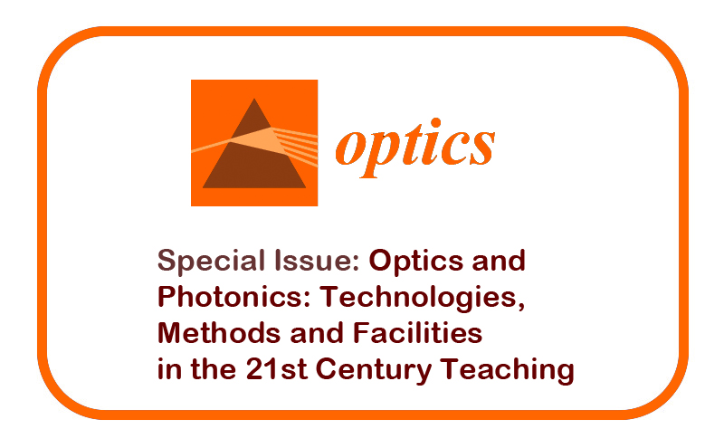Número especial "Optics and Photonics: Technologies, Methods and Facilities in the 21st Century Teaching"