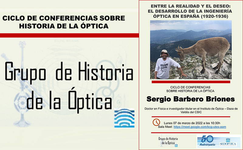 Ciclo de Conferencias sobre Historia de la Óptica - “ENTRE LA REALIDAD Y EL DESEO: EL DESARROLLO DE LA INGENIERÍA ÓPTICA EN ESPAÑA (1920-1936)”