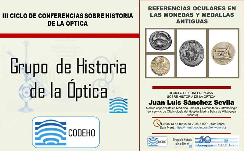 III Ciclo de Conferencias sobre Historia de la Óptica – REFERENCIAS OCULARES EN LAS MONEDAS Y MEDALLAS ANTIGUAS